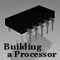 Building a Processor